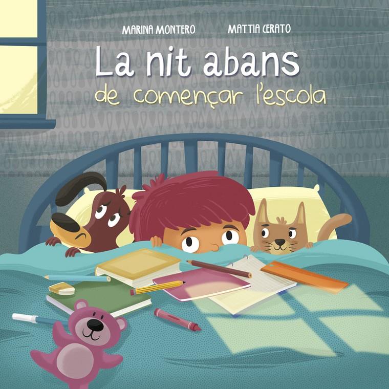 LA NIT ABANS DE COMENÇAR L'ESCOLA | 9788448846657 | MONTERO, MARINA/CERATO, MATTIA | Llibreria La Font de Mimir - Llibreria online Barcelona - Comprar llibres català i castellà