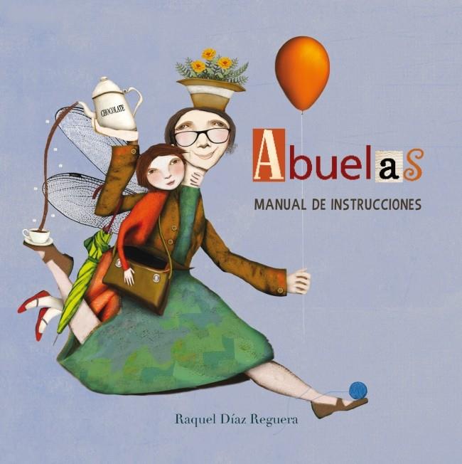 ABUELAS. MANUAL DE INSTRUCCIONES | 9788448842697 | DIAZ REGUERA,RAQUEL | Llibreria La Font de Mimir - Llibreria online Barcelona - Comprar llibres català i castellà