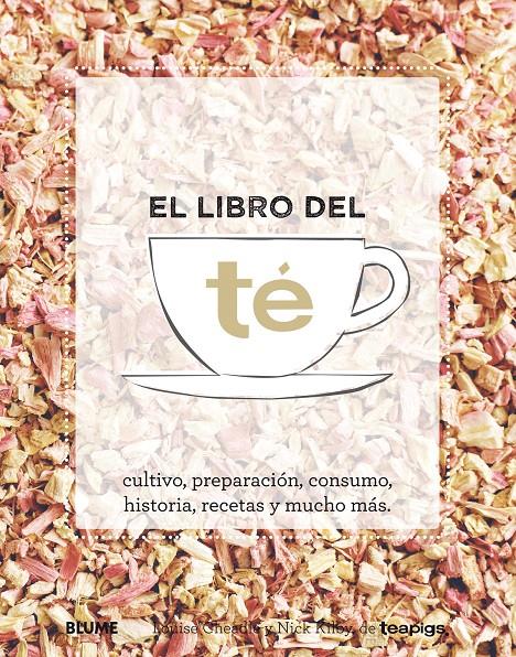 LIBRO DEL TÉ | 9788416138678 | CHEADLE, LOUISE/KILBY, NICK | Llibreria La Font de Mimir - Llibreria online Barcelona - Comprar llibres català i castellà