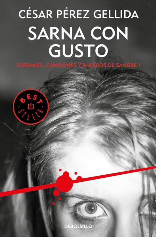 SARNA CON GUSTO (REFRANES, CANCIONES Y RASTROS DE SANGRE 1) | 9788466341042 | CÉSAR PÉREZ GELLIDA | Llibreria La Font de Mimir - Llibreria online Barcelona - Comprar llibres català i castellà