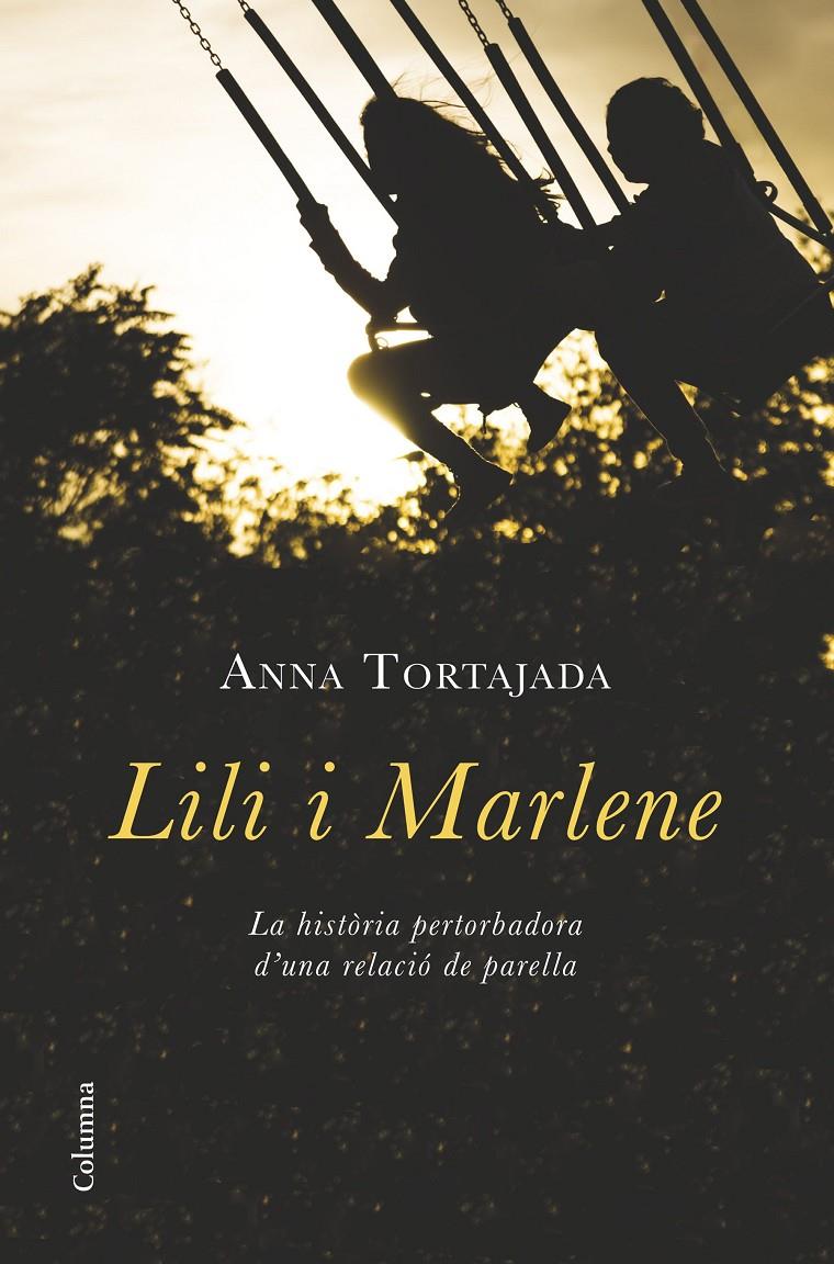 LILI I MARLENE | 9788466419680 | ANNA TORTAJADA ORRIOLS | Llibreria La Font de Mimir - Llibreria online Barcelona - Comprar llibres català i castellà