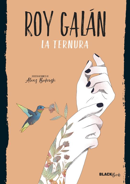 LA TERNURA (COLECCIÓN #BLACKBIRDS) | 9788420486727 | ROY GALÁN | Llibreria La Font de Mimir - Llibreria online Barcelona - Comprar llibres català i castellà