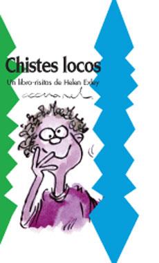 CHISTES LOCOS | 9788490001332 | EXLEY H | Llibreria La Font de Mimir - Llibreria online Barcelona - Comprar llibres català i castellà