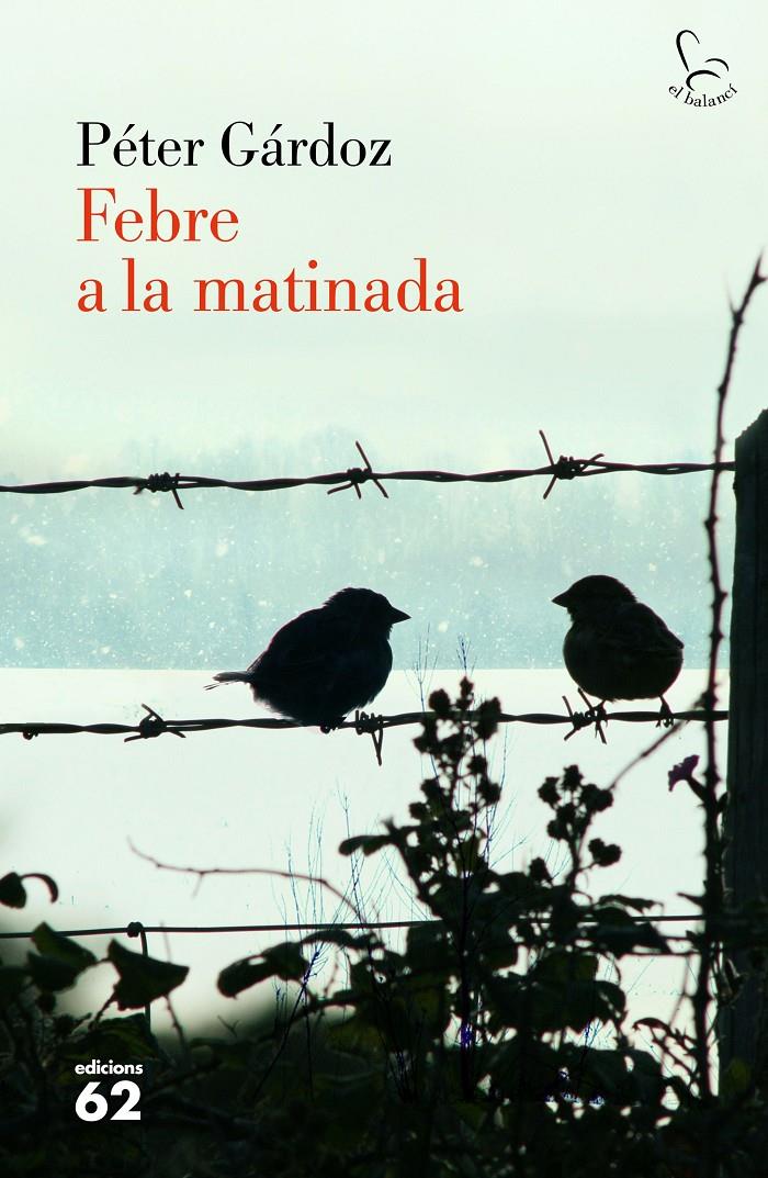 FEBRE A LA MATINADA | 9788429775204 | PÉTER GÁRDOS | Llibreria La Font de Mimir - Llibreria online Barcelona - Comprar llibres català i castellà