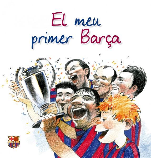 EL MEU PRIMER BARÇA | 9788497858137 | ALBERT DE LA TORRE FORNELL/DAVID ANDREU BACH | Llibreria La Font de Mimir - Llibreria online Barcelona - Comprar llibres català i castellà