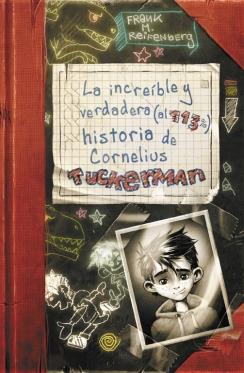 LA INCREÍBLE Y VERDADERA (AL 113%) HISTORIA DE CORNELIUS TUCKERMAN | 9788420417257 | REIFENBERG,FRANK M. | Llibreria La Font de Mimir - Llibreria online Barcelona - Comprar llibres català i castellà