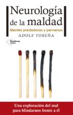 NEUROLOGÍA DE LA MALDAD | 9788416820672 | TOBEÑA PALLARÉS, ADOLF | Llibreria La Font de Mimir - Llibreria online Barcelona - Comprar llibres català i castellà