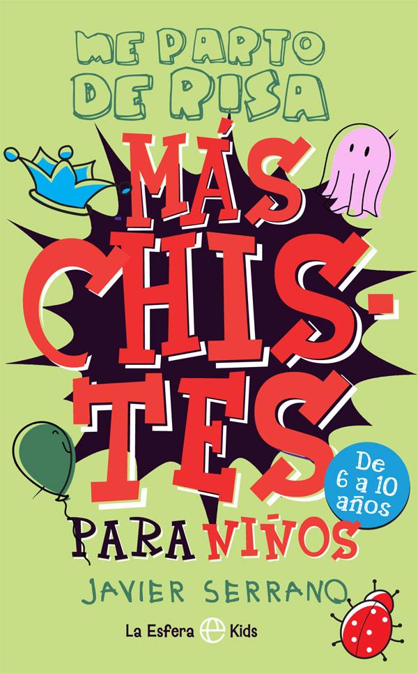 MÁS CHISTES PARA NIÑOS | 9788491649038 | SERRANO, JAVIER | Llibreria La Font de Mimir - Llibreria online Barcelona - Comprar llibres català i castellà