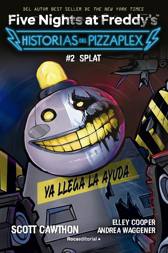 FIVE NIGHTS AT FREDDY'S. HISTORIAS DEL PIZZAPLEX 2 - SPLAT | 9788419449030 | CAWTHON, SCOTT | Llibreria La Font de Mimir - Llibreria online Barcelona - Comprar llibres català i castellà