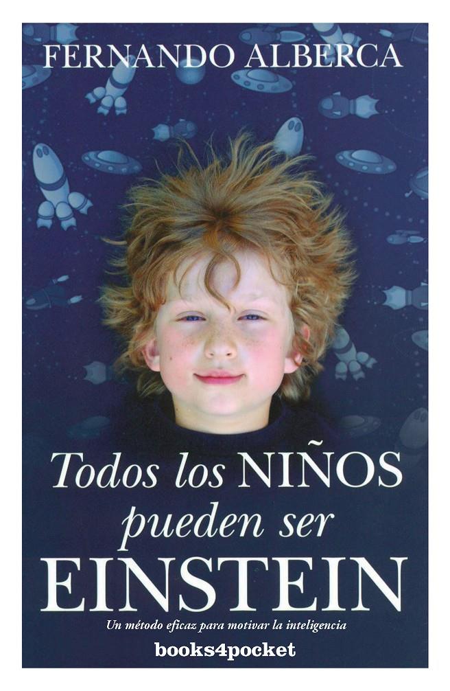 TODOS LOS NIÑOS PUEDEN SER EINSTEIN | 9788415139881 | ALBERCA, FERNANDO | Llibreria La Font de Mimir - Llibreria online Barcelona - Comprar llibres català i castellà