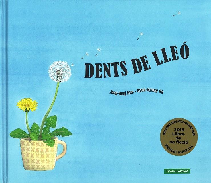 DENTS DE LLEÓ | 9788416578153 | SUNG KIM, JANG | Llibreria La Font de Mimir - Llibreria online Barcelona - Comprar llibres català i castellà