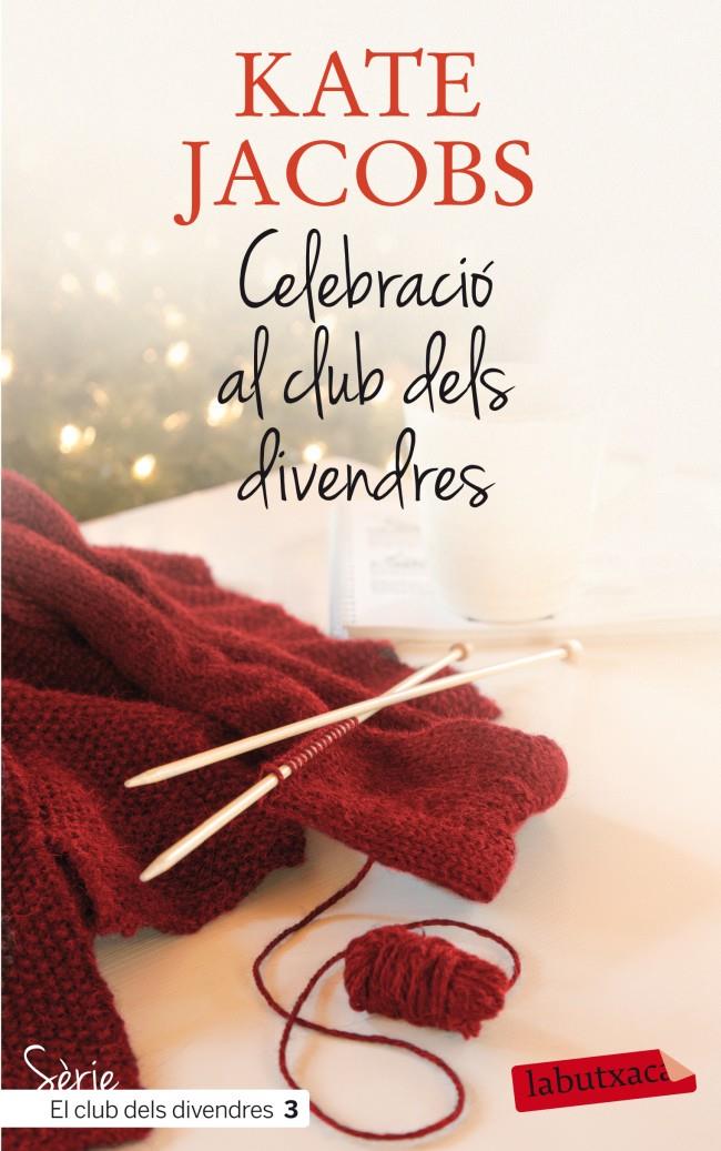 CELEBRACIO AL CLUB DELS DIVENDRES | 9788499305615 | KATE JACOBS | Llibreria La Font de Mimir - Llibreria online Barcelona - Comprar llibres català i castellà