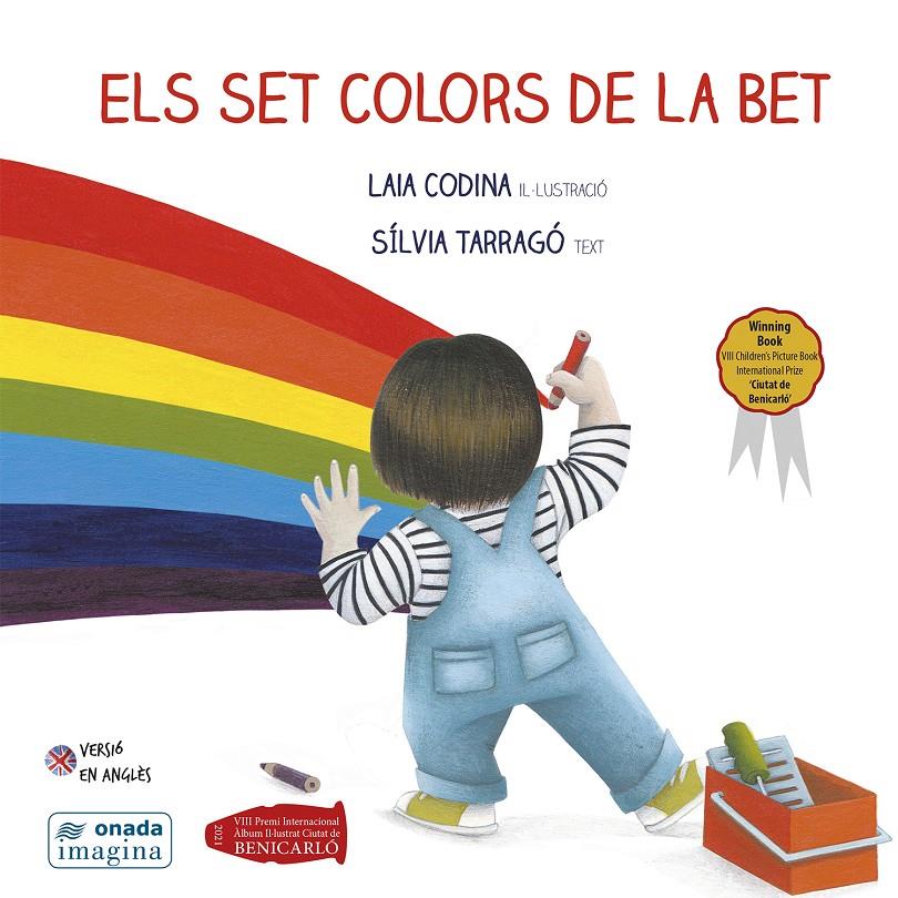 ELS SET COLORS DE LA BET | 9788418634574 | TARRAGÓ CASTRILLÓN, SÍLVIA/CODINA GASIÓN, LAIA | Llibreria La Font de Mimir - Llibreria online Barcelona - Comprar llibres català i castellà