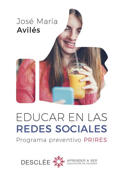 EDUCAR EN LAS REDES SOCIALES. PROGRAMA PREVENTIVO PRIRES | 9788433029652 | AVILÉS MARTÍNEZ, JOSÉ MARÍA | Llibreria La Font de Mimir - Llibreria online Barcelona - Comprar llibres català i castellà