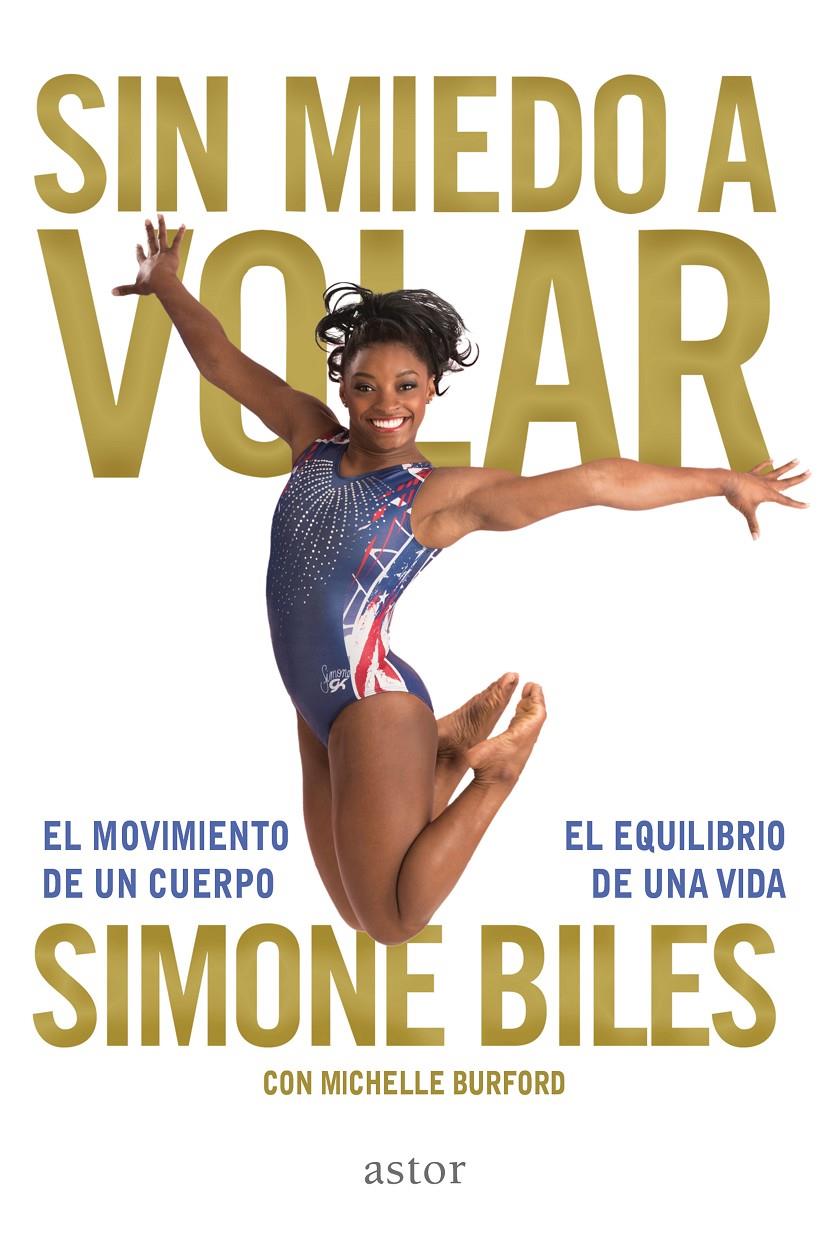 SIN MIEDO A VOLAR | 9788490615676 | BILES, SIMONE | Llibreria La Font de Mimir - Llibreria online Barcelona - Comprar llibres català i castellà