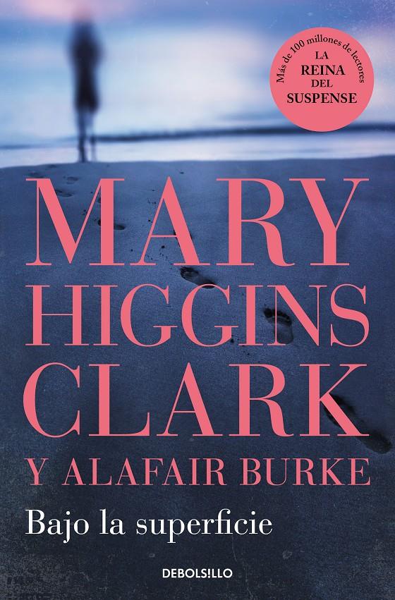 BAJO LA SUPERFICIE (BAJO SOSPECHA 7) | 9788466370653 | HIGGINS CLARK, MARY/BURKE, ALAFAIR | Llibreria La Font de Mimir - Llibreria online Barcelona - Comprar llibres català i castellà