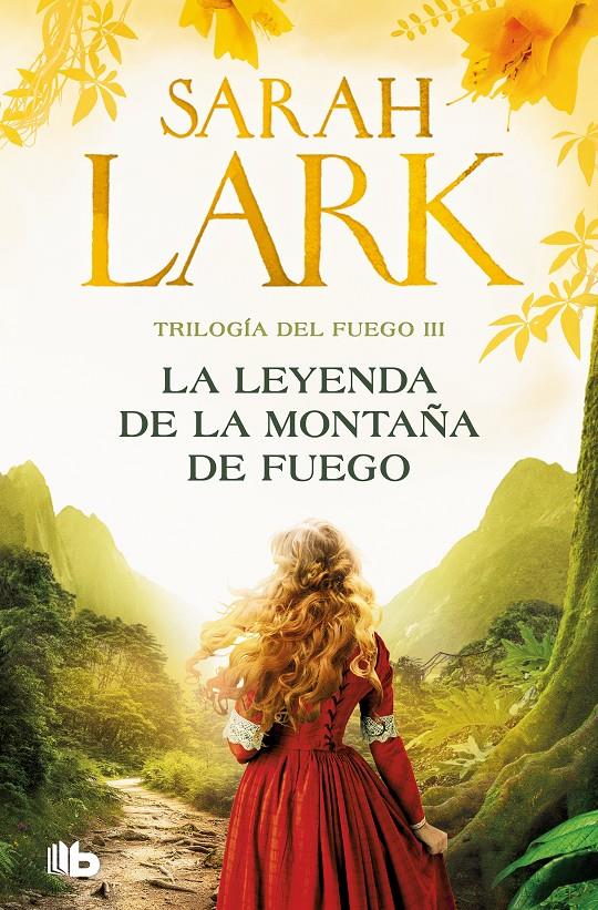 LA LEYENDA DE LA MONTAÑA DE FUEGO (TRILOGÍA DEL FUEGO 3) | 9788413148069 | LARK, SARAH | Llibreria La Font de Mimir - Llibreria online Barcelona - Comprar llibres català i castellà