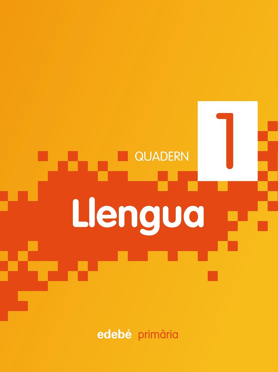 QUADERN LLENGUA 1 | 9788468300023 | EDEBÉ (OBRA COLECTIVA) | Llibreria La Font de Mimir - Llibreria online Barcelona - Comprar llibres català i castellà