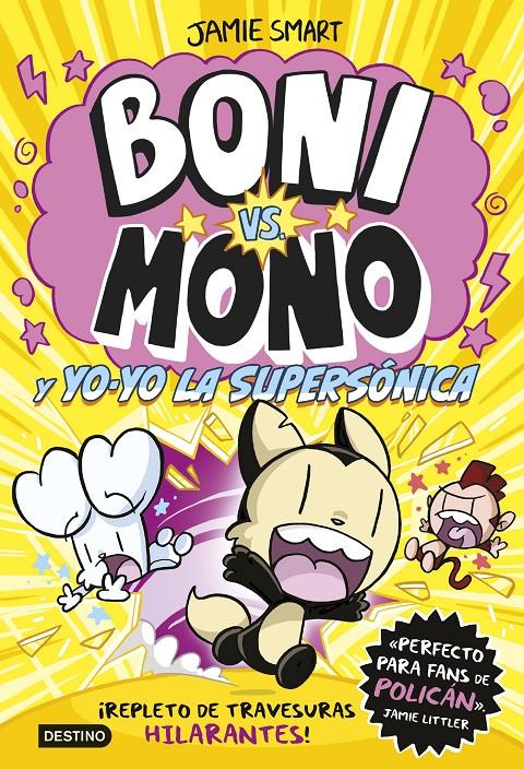 BONI VS MONO 4. BONI VS. MONO Y YO-YO, LA SUPERSÓNICA | 9788408297376 | SMART, JAMIE | Llibreria La Font de Mimir - Llibreria online Barcelona - Comprar llibres català i castellà