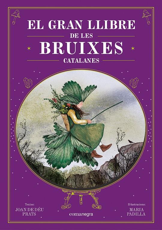 EL GRAN LLIBRE DE LES BRUIXES CATALANES | 9788410161337 | PRATS, JOAN DE DÉU/PADILLA, MARIA | Llibreria La Font de Mimir - Llibreria online Barcelona - Comprar llibres català i castellà