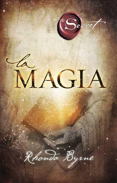 LA MAGIA | 9788479538286 | BYRNE,RHONDA | Llibreria La Font de Mimir - Llibreria online Barcelona - Comprar llibres català i castellà