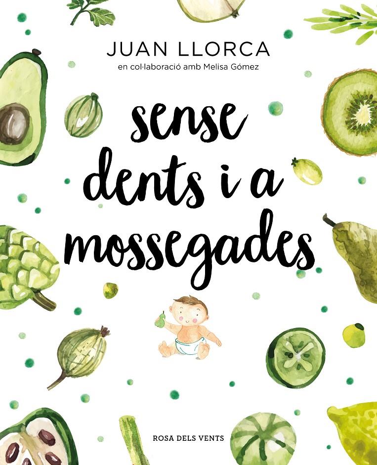 SENSE DENTS I A MOSSEGADES | 9788417627454 | LLORCA, JUAN | Llibreria La Font de Mimir - Llibreria online Barcelona - Comprar llibres català i castellà