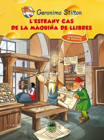 L'ESTRANY CAS DE LA MÀQUINA DELS LLIBRES | 9788499324906 | TEA STILTON | Llibreria La Font de Mimir - Llibreria online Barcelona - Comprar llibres català i castellà