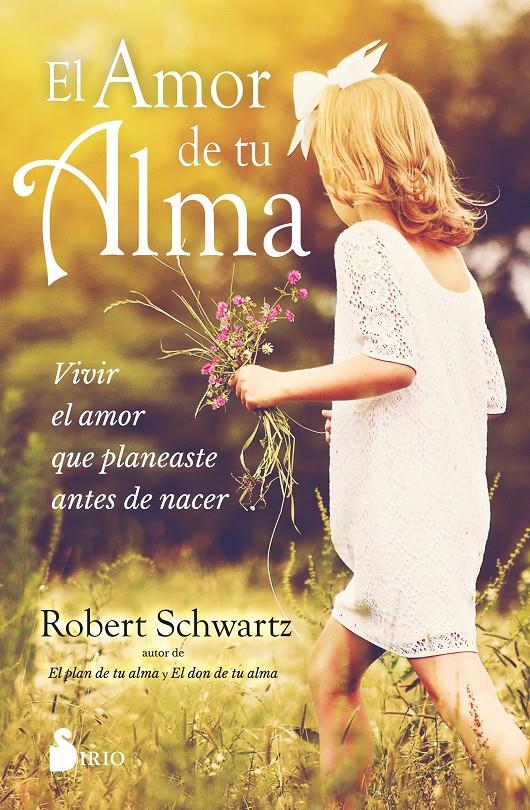 EL AMOR DE TU ALMA | 9788418531644 | SCHWARTZ, ROBERT | Llibreria La Font de Mimir - Llibreria online Barcelona - Comprar llibres català i castellà