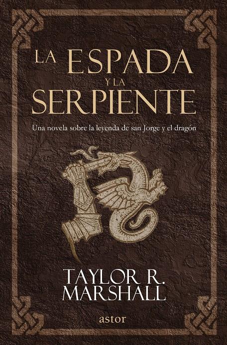 LA ESPADA Y LA SERPIENTE | 9788490614709 | MARSHALL, TAYLOR R. | Llibreria La Font de Mimir - Llibreria online Barcelona - Comprar llibres català i castellà