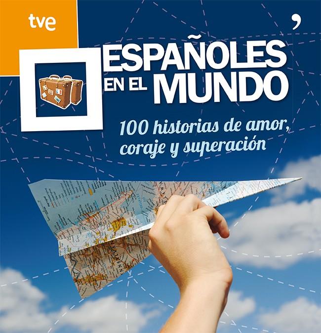 ESPAÑOLES EN EL MUNDO | 9788499982410 | AA VV | Llibreria La Font de Mimir - Llibreria online Barcelona - Comprar llibres català i castellà