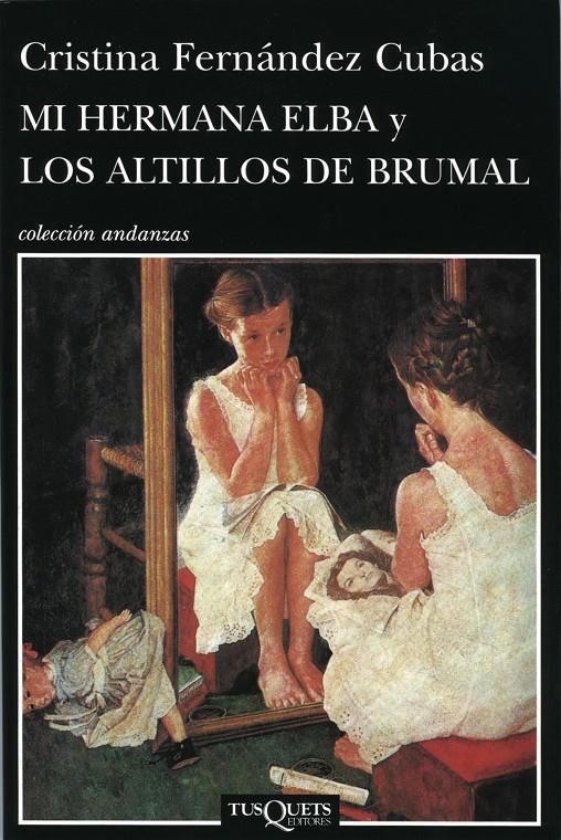 MI HERMANA ELBA Y LOS ALTILLOS DE BRUMAL | 9788483834404 | CRISTINA FERNÁNDEZ CUBAS | Llibreria La Font de Mimir - Llibreria online Barcelona - Comprar llibres català i castellà