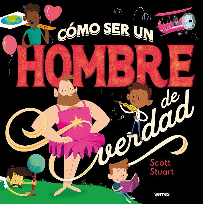 COMO SER UN HOMBRE DE VERDAD | 9788427296145 | STUART, SCOTT | Llibreria La Font de Mimir - Llibreria online Barcelona - Comprar llibres català i castellà