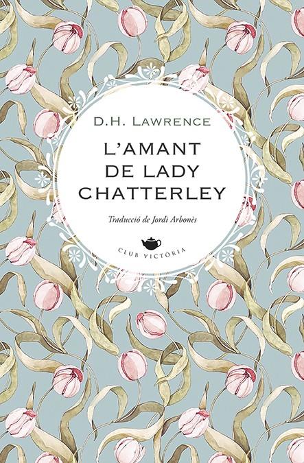 L'AMANT DE LADY CHATTERLEY | 9788419474551 | LAWRENCE, D.H. | Llibreria La Font de Mimir - Llibreria online Barcelona - Comprar llibres català i castellà