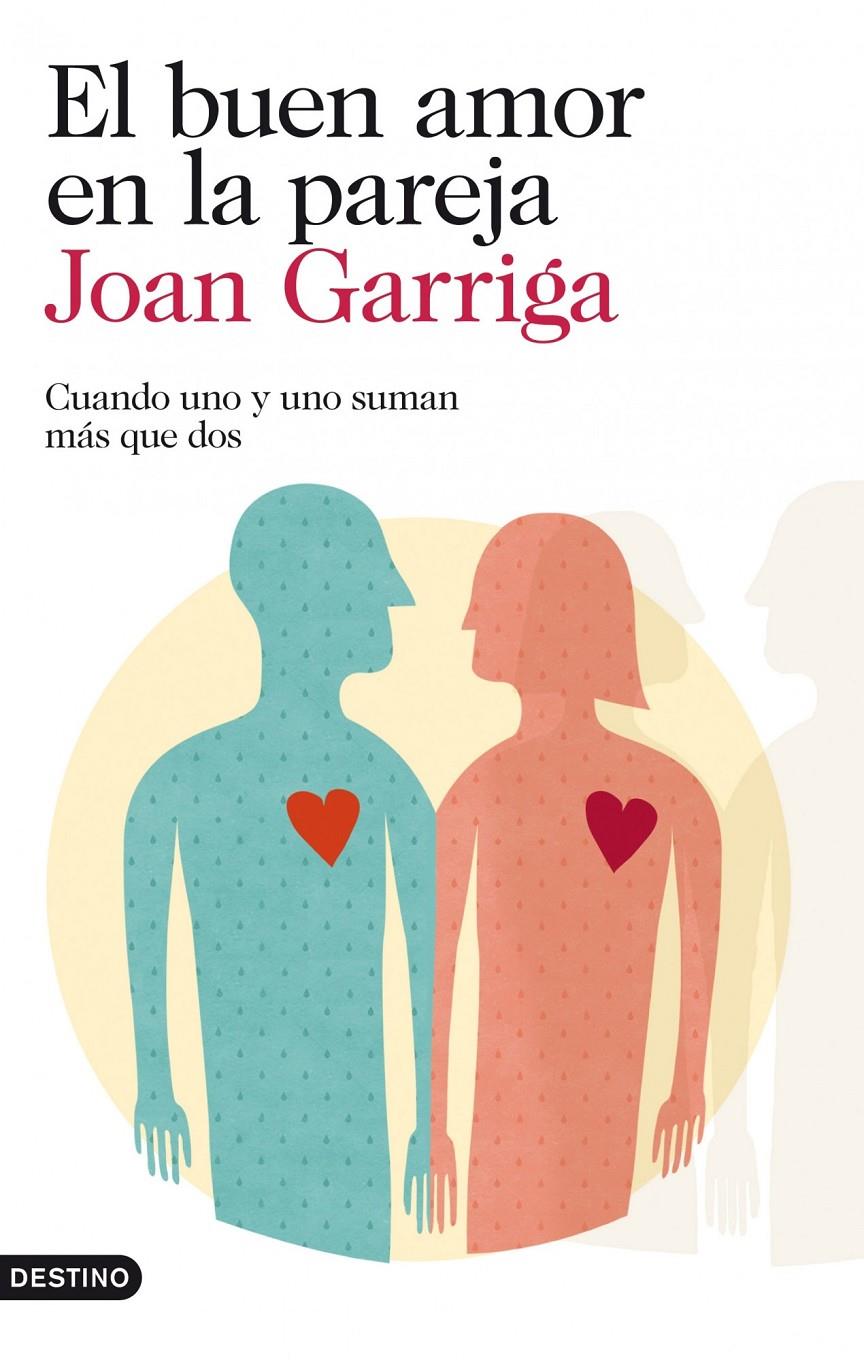 EL BUEN AMOR EN LA PAREJA | 9788423346257 | JOAN GARRIGA | Llibreria La Font de Mimir - Llibreria online Barcelona - Comprar llibres català i castellà