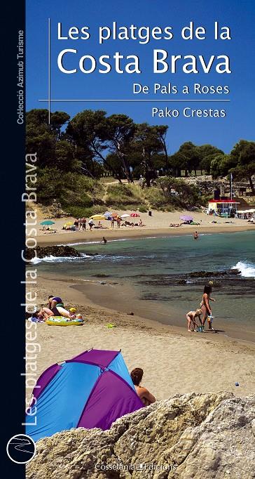 LES PLATGES DE LA COSTA BRAVA | 9788490342190 | CRESTAS, PAKO | Llibreria La Font de Mimir - Llibreria online Barcelona - Comprar llibres català i castellà