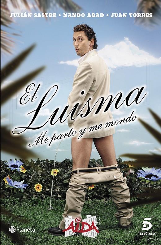 EL LUISMA. ME PARTO Y ME MONDO | 9788408121404 | JULIAN SASTRE | Llibreria La Font de Mimir - Llibreria online Barcelona - Comprar llibres català i castellà