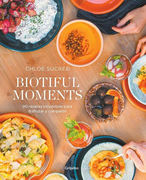 BIOTIFUL MOMENTS | 9788418055522 | SUCRÉE, CHLOÉ | Llibreria La Font de Mimir - Llibreria online Barcelona - Comprar llibres català i castellà