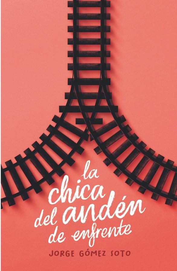 GA.318 LA CHICA DEL ANDÉN DE ENFRENTE | 9788413924281 | GÓMEZ SOTO, JORGE | Llibreria La Font de Mimir - Llibreria online Barcelona - Comprar llibres català i castellà