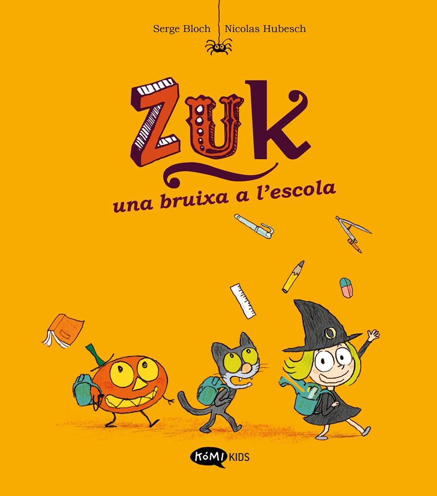 ZUK 2. UNA BRUIXA A L'ESCOLA | 9788419183293 | BLOCH, SERGE | Llibreria La Font de Mimir - Llibreria online Barcelona - Comprar llibres català i castellà