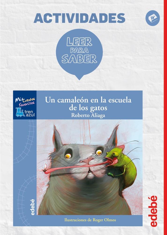 LEER PARA SABER: UN CAMALEÓN EN LA ESCUELA DE LOS GATOS | 9788468310596 | EDEBÉ, OBRA COLECTIVA | Llibreria La Font de Mimir - Llibreria online Barcelona - Comprar llibres català i castellà