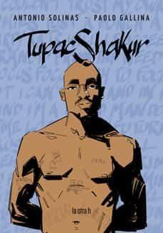 TUPAC SHAKUR | 9788416763740 | SOLINAS, ANTONIO | Llibreria La Font de Mimir - Llibreria online Barcelona - Comprar llibres català i castellà