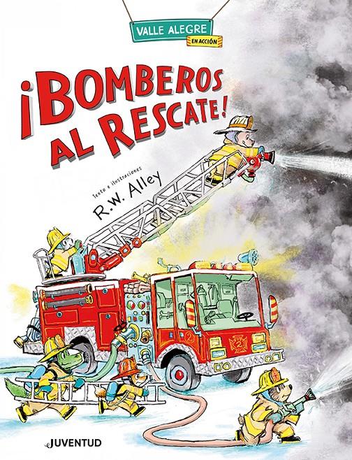 ¡BOMBEROS AL RESCATE! | 9788426149077 | ALLEY, R.W. | Llibreria La Font de Mimir - Llibreria online Barcelona - Comprar llibres català i castellà