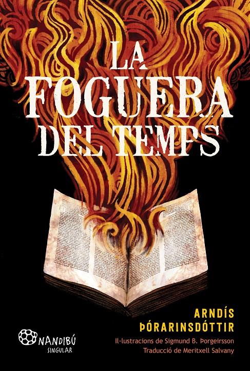 LA FOGUERA DEL TEMPS | 9788413035529 | ÞÓRARINSDÓTTIR, ARNDÍS | Llibreria La Font de Mimir - Llibreria online Barcelona - Comprar llibres català i castellà