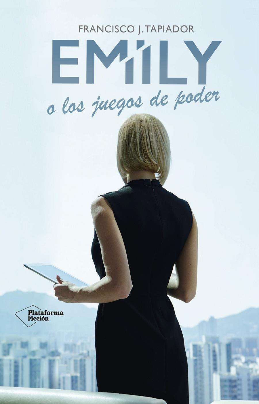 EMILY O LOS JUEGOS DE PODER | 9788416620883 | TAPIADOR FUENTES, FRANCISCO JAVIER | Llibreria La Font de Mimir - Llibreria online Barcelona - Comprar llibres català i castellà