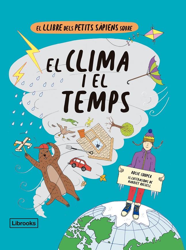 EL LLIBRE DELS PETITS SÀPIENS SOBRE EL CLIMA I EL TEMPS | 9788412310160 | COOPER, ROSIE/RUSSELL, HARRIET | Llibreria La Font de Mimir - Llibreria online Barcelona - Comprar llibres català i castellà