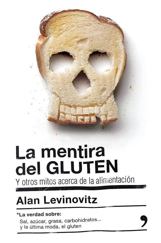 LA MENTIRA DEL GLUTEN | 9788499985442 | ALAN LEVINOVITZ | Llibreria La Font de Mimir - Llibreria online Barcelona - Comprar llibres català i castellà