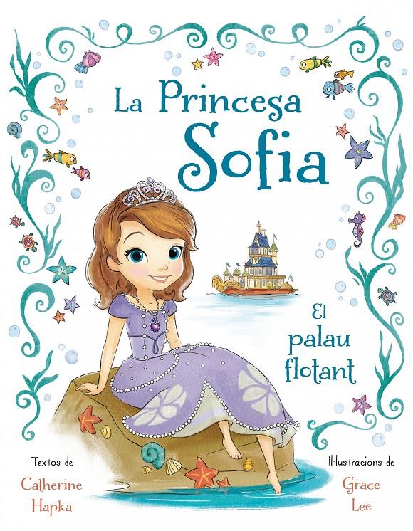 LA PRINCESA SOFIA. EL PALAU FLOTANT | 9788490575024 | DIVERSOS AUTORS | Llibreria La Font de Mimir - Llibreria online Barcelona - Comprar llibres català i castellà