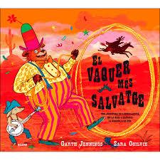 EL VAQUER MÉS SALVATGE | 9788417254049 | JENNINGS, GARTH/OGILVIE, SARA | Llibreria La Font de Mimir - Llibreria online Barcelona - Comprar llibres català i castellà