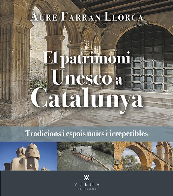 EL PATRIMONI UNESCO A CATALUNYA | 9788419474520 | FARRAN LLORCA, AURE | Llibreria La Font de Mimir - Llibreria online Barcelona - Comprar llibres català i castellà