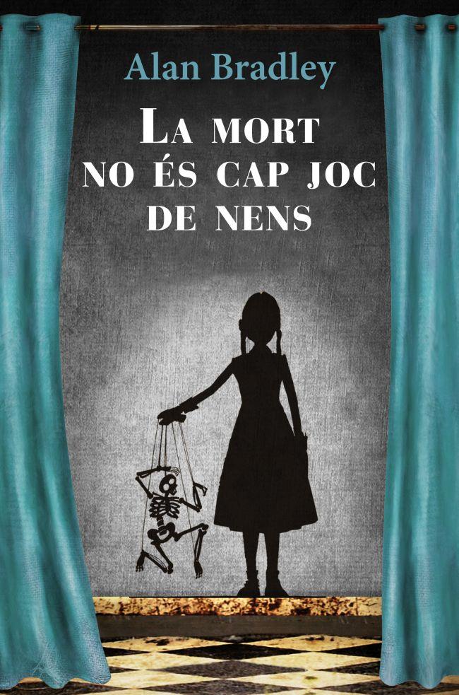 LA MORT NO ÉS CAP JOC DE NENS | 9788466413510 | ALAN BRADLEY | Llibreria La Font de Mimir - Llibreria online Barcelona - Comprar llibres català i castellà